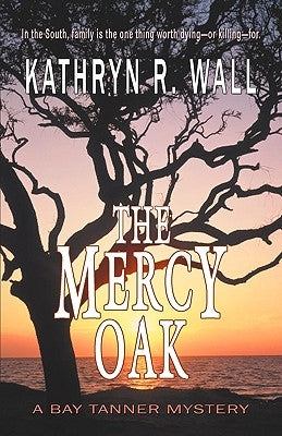 The Mercy Oak by Wall, Kathryn R.