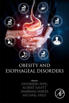 Obesity and Esophageal Disorders by Patel, Dhyanesh