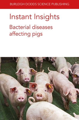 Instant Insights: Bacterial Diseases Affecting Pigs by Ramirez, Alejandro