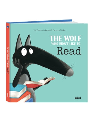 The Wolf Who Didn't Like to Read by Lallemand, Orianne