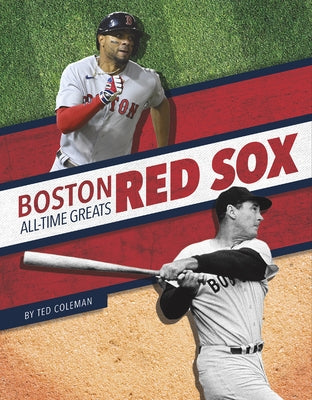 Boston Red Sox All-Time Greats by Coleman, Ted