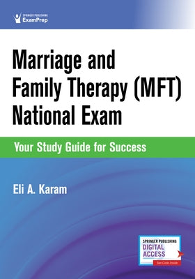 Marriage and Family Therapy (Mft) National Exam: Your Study Guide for Success by Karam, Eli A.