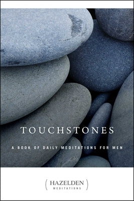 Touchstones: A Book of Daily Meditations for Men by Anonymous