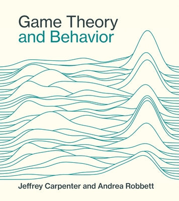 Game Theory and Behavior by Carpenter, Jeffrey