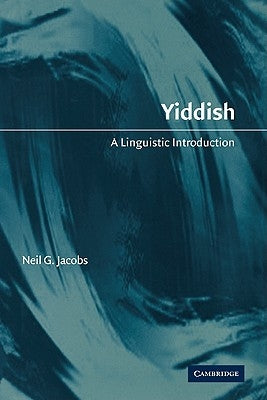 Yiddish: A Linguistic Introduction by Jacobs, Neil G.