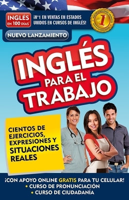 Inglés En 100 Días - Inglés Para El Trabajo / English for Work by Ingl&#233;s En 100 D&#237;as