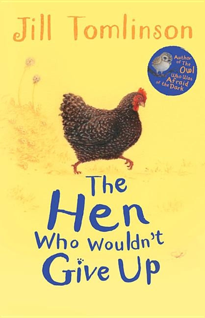 The Hen Who Wouldn't Give Up by Tomlinson, Jill