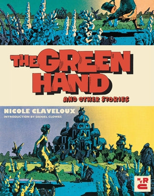 The Green Hand and Other Stories by Claveloux, Nicole