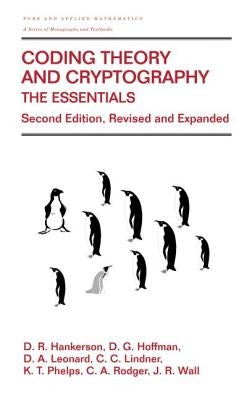 Coding Theory and Cryptography: The Essentials by Rodger, C. a.