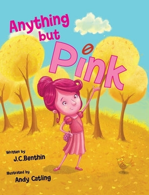 Anything But Pink by Benthin, J. C.
