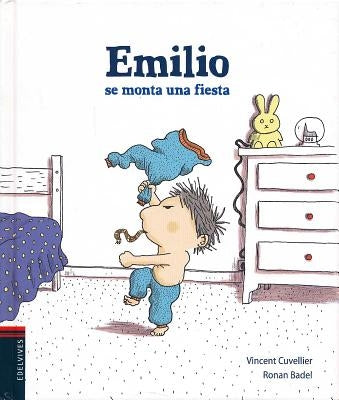 Emilio Se Monta Una Fiesta by Cuvellier, Vincent