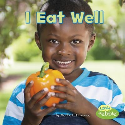 I Eat Well by Rustad, Martha E. H.