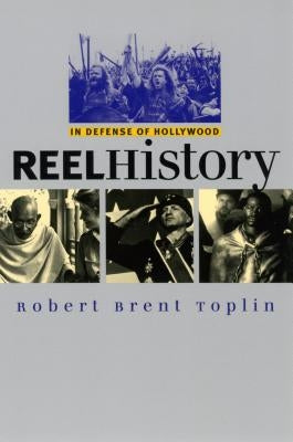 Reel History by Toplin, Robert Brent
