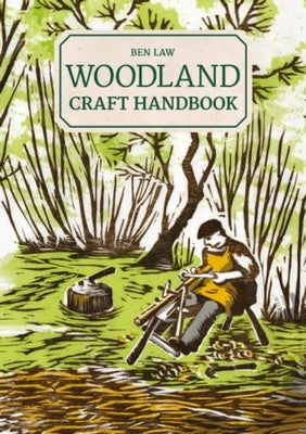 Woodland Craft Handbook by Law, Ben