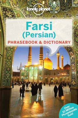 Lonely Planet Farsi (Persian) Phrasebook & Dictionary 3 by Dehghani, Yavar