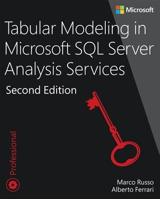 Tabular Modeling in Microsoft SQL Server Analysis Services by Russo, Marco