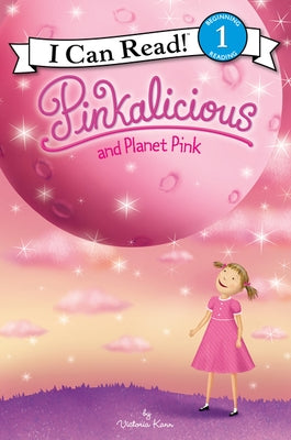 Pinkalicious and Planet Pink by Kann, Victoria