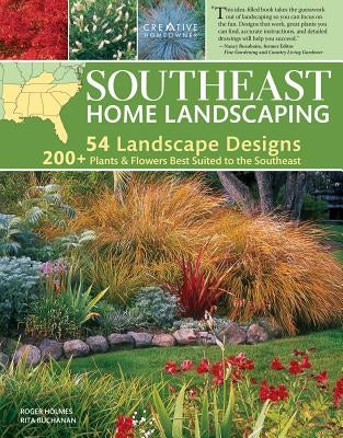 Southeast Home Landscaping, 3rd Edition by Holmes, Roger