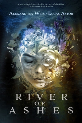 River of Ashes by Weis, Alexandrea