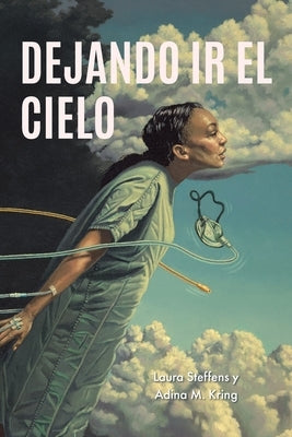 Dejando ir el Cielo by Steffens, Laura