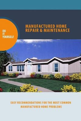 manufactured home repair and maintenance by Procter, Alan D.