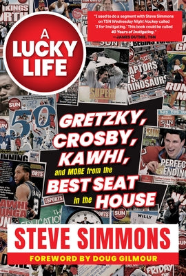 A Lucky Life: Gretzky, Crosby, Kawhi, and More from the Best Seat in the House by Simmons, Steve