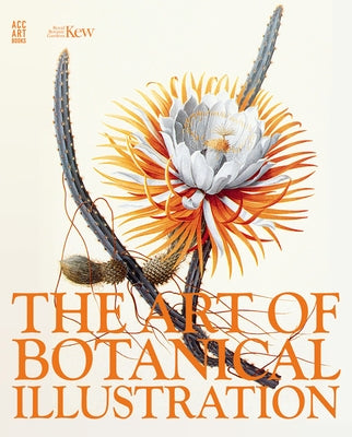 Art of Botanical Illustration by Blunt, Wilfrid