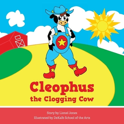 Cleophus the Clogging Cow by Jones, Lionel