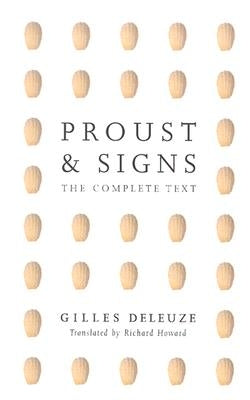 Proust and Signs: The Complete Text by Deleuze, Gilles