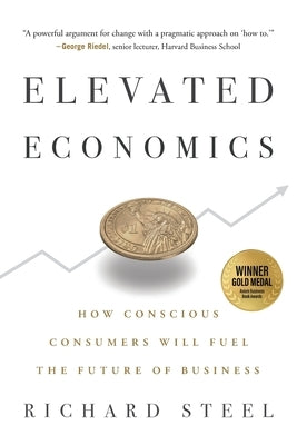 Elevated Economics by Steel, Richard