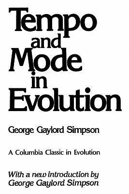 Tempo and Mode in Evolution by Simpson, George Gaylord