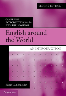 English Around the World: An Introduction by Schneider, Edgar W.