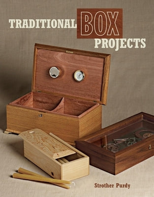 Traditional Box Projects by Purdy, Strother