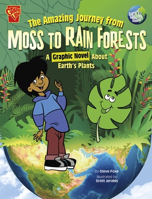 The Amazing Journey from Moss to Rain Forests: A Graphic Novel about Earth's Plants by Jeralds, Scott