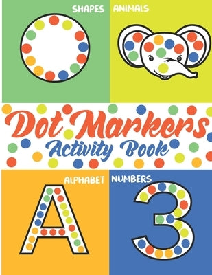 dot markers activity book: Cute Animals: Easy Guided BIG DOTS - Do a dot page a day - Gift For Kids Ages 1-3, 2-4, 3-5, Baby, Toddler, Preschool, by Jack