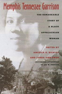 Memphis Tennessee Garrison: The Remarkable Story of a Black Appalachian Woman by Garrison, Memphis Tennessee