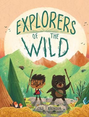 Explorers of the Wild by Atkinson, Cale