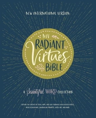 Niv, Radiant Virtues Bible: A Beautiful Word Collection, Hardcover, Red Letter, Comfort Print: Explore the Virtues of Faith, Hope, and Love by Zondervan