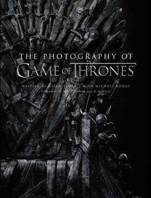 The Photography of Game of Thrones, the Official Photo Book of Season 1 to Season 8 by Sloan, Helen