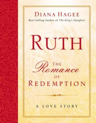 Ruth: The Romance of Redemption by Hagee, Diana