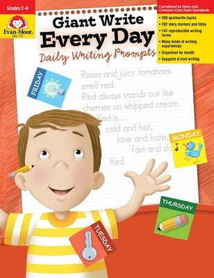 Giant Write Every Day: Daily Writing Prompts, Grade 2 - 6 Teacher Resource by Evan-Moor Corporation