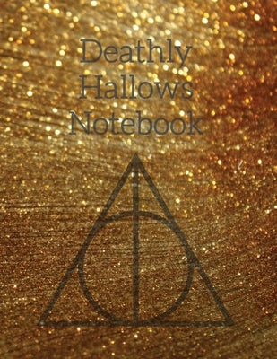 Deathly Hallows Notebook: Things We Lose Luna Lovegood Quote Journal To Write In Notes, Tasks, To Do Lists, Stories & Poems, Goals & Priorities by Magick, Hale