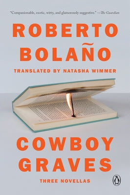 Cowboy Graves: Three Novellas by Bola&#241;o, Roberto