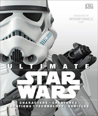 Ultimate Star Wars: Characters, Creatures, Locations, Technology, Vehicles by Windham, Ryder