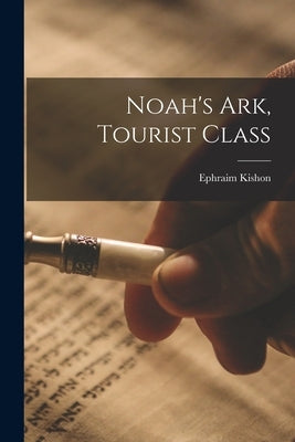 Noah's Ark, Tourist Class by Kishon, Ephraim