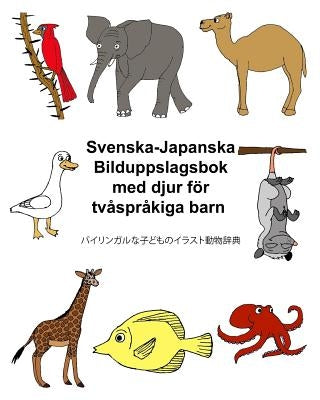 Svenska-Japanska Bilduppslagsbok med djur för tvåspråkiga barn by Carlson, Kevin