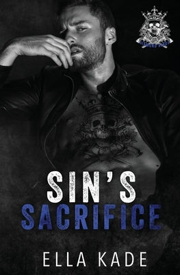 Sin's Sacrifice by Kade, Ella