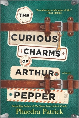 The Curious Charms of Arthur Pepper by Patrick, Phaedra