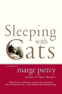 Sleeping with Cats: A Memoir by Piercy, Marge