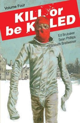 Kill or Be Killed Volume 4 by Brubaker, Ed